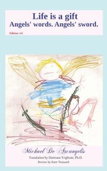Paperback Life is a gift: Angels' words. Angels' sword. Book