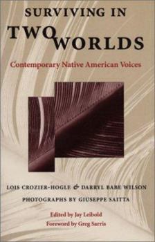 Hardcover Surviving in Two Worlds: Contemporary Native American Voices Book