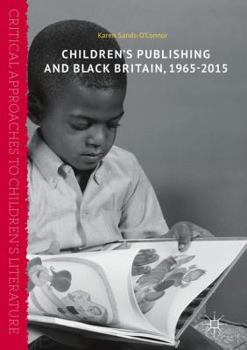 Hardcover Children's Publishing and Black Britain, 1965-2015 Book