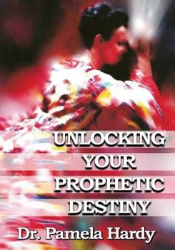 Paperback Unlocking Your Prophetic Destiny Book