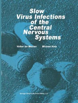 Paperback Slow Virus Infections of the Central Nervous System: Investigational Approaches to Etiology and Pathogenesis of These Diseases Book