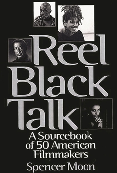 Hardcover Reel Black Talk: A Sourcebook of 50 American Filmmakers Book