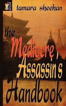 Paperback The Mediocre Assassin's Handbook Book