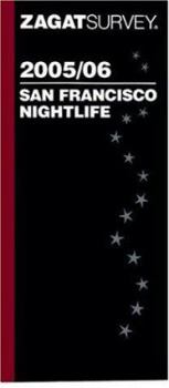Paperback Zagat Survey 2005/06 San Francisco Nightlife (Zagat San Francisco Nightlife) Book