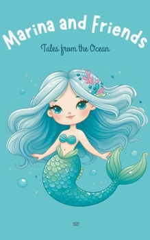 Paperback Marina and Friends: Tales from the Ocean Book