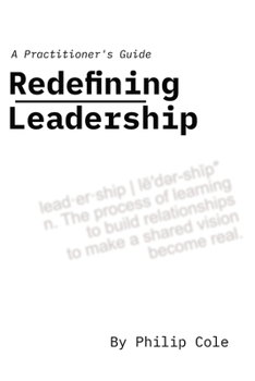 Paperback Redefining Leadership: A Practitioner's Guide Book