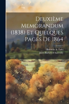 Paperback Deuxième Memorandum (1838) Et Quelques Pages De 1864 [French] Book