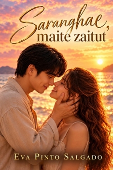 Paperback Saranghae, Maite zaitut (Basque Edition) [Basque] Book