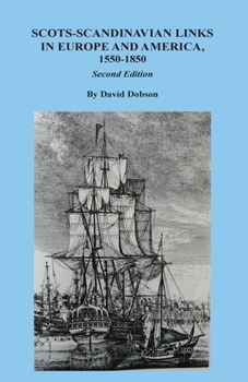 Paperback Scots-Scandinavian Links in Europe and America, 1550-1850. Second Edition Book