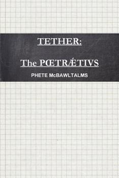 Paperback Tether: The Poetraetius Book