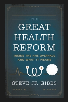 Paperback The Great Health Reform: : (Inside the HHS Overhaul and What It Means) Book