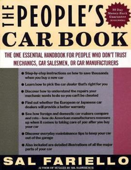 Paperback The People's Car Book: The One Essential Handbook for People Who Don't Trust Mechanics, Car Salesmen, or Car Manufacturers Book