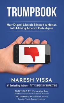 Paperback Trumpbook: How Digital Liberals Silenced A Nation Into Making America Hate Again Book