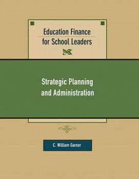 Hardcover Education Finance for School Leaders: Strategic Planning and Administration Book