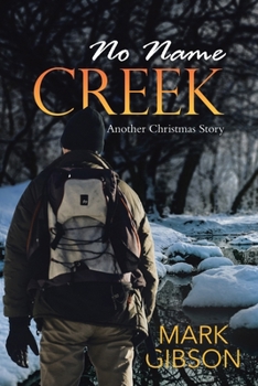 Paperback No Name Creek: Another Christmas Story Book