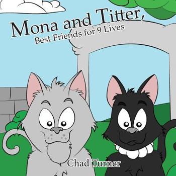 Paperback Mona and Titter, Best Friends for 9 Lives: The Adventure at The Zoo Book