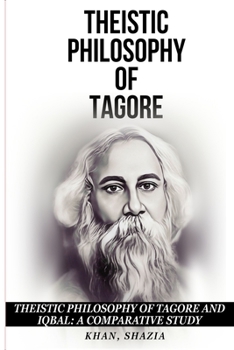 Paperback Theistic Philosophy of Tagore and Iqbal: A Comparative Study Book