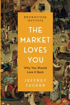 Paperback The Market Loves You: Why You Should Love It Back Book