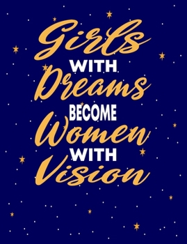 Paperback Girls with Dreams Become Women with Vision: Dreaming Gratitude Journal Book