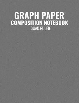 Paperback Graph Paper Composition Notebook Quad Ruled: Graphing Coordinate Grid 5x5 4x4 Doubled Sided Book