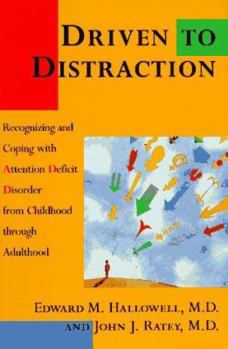 Hardcover Driven to Distraction: Recognizing and Coping with Attention Deficit Disorder from Book