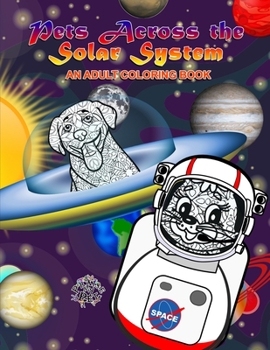 Paperback Pets Across the Solar System: Adult Coloring Book