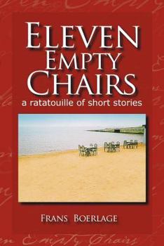 Paperback Eleven Empty Chairs: A Ratatouille of Short Stories Book