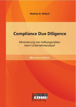 Paperback Compliance Due Diligence: Minimierung von Haftungsrisiken beim Unternehmenskauf [German] Book