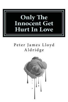 Paperback Only The Innocent Get Hurt In Love Book