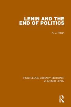 Hardcover Lenin and the End of Politics Book
