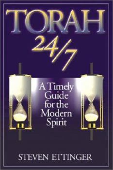 Hardcover Torah 24/7: A Timely Guide for the Modern Spirit Book