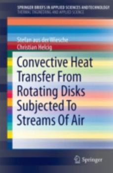 Paperback Convective Heat Transfer from Rotating Disks Subjected to Streams of Air Book