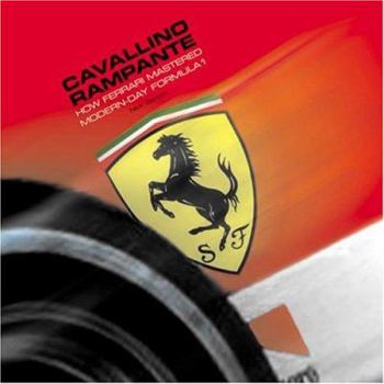 Hardcover Cavallino Rampante: How Ferrari Mastered Modern-Day Formula 1 Book