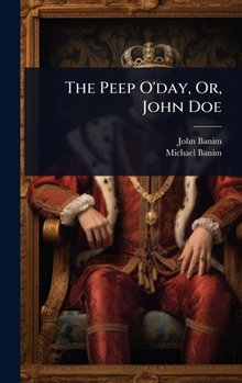 The Peep O'day, Or, John Doe