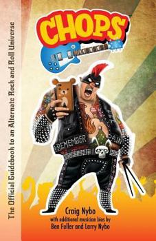 Paperback Chops: The Official Guidebook to an Alternate Rock and Roll Universe Book