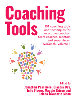Paperback Coaching Tools: 101 coaching tools and techniques for executive coaches, team coaches, mentors and supervisors: WeCoach! Volume 1 Book