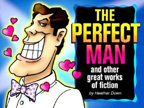 Paperback The Perfect Man: And Other Great Works of Fiction Book