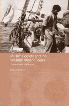 Hardcover Muslim Society and the Western Indian Ocean: The Seafarers of Kachchh Book