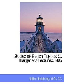 Paperback Studies of English Mystics; St. Margaret's Lectures, 1905 [Large Print] Book