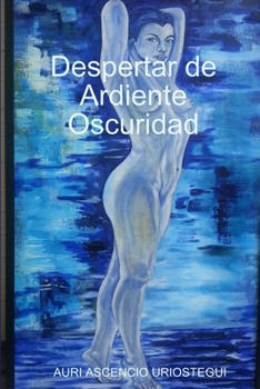 Paperback Despertar de Ardiente Oscuridad [Spanish] Book