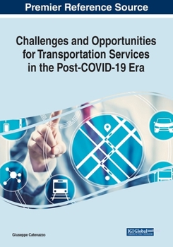 Paperback Challenges and Opportunities for Transportation Services in the Post-COVID-19 Era Book
