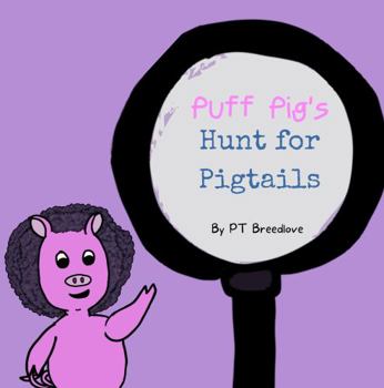 Paperback Puff Pig's Hunt for Pigtails (Puff Pig and Friends Style Search) Book