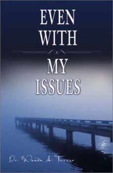 Paperback Even with My Issues Book