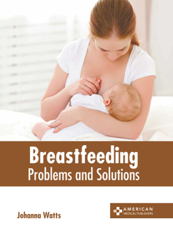 Hardcover Breastfeeding: Problems and Solutions Book