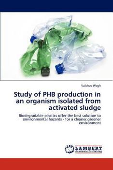 Paperback Study of Phb Production in an Organism Isolated from Activated Sludge Book