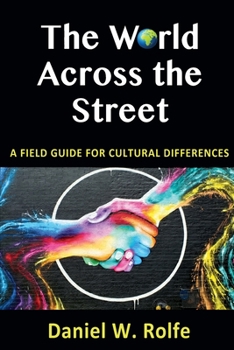 Paperback The World Across the Street: A Field Guide for Cultural Differences Book