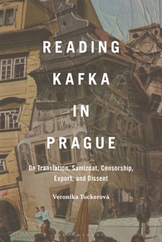 Paperback Reading Kafka in Prague: On Translation, Samizdat, Censorship, Export, and Dissent Book