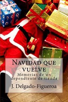 Paperback Navidad que vuelve: Memorias de un dependiente de tienda [Spanish] Book