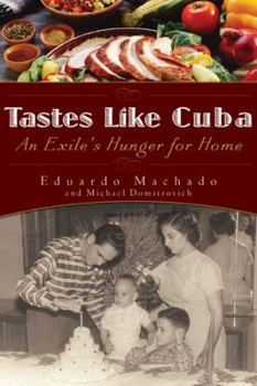 Hardcover Tastes Like Cuba: An Exile's Hunger for Home Book