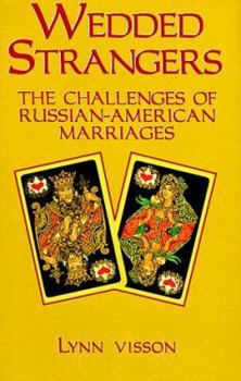 Hardcover Wedded Strangers: Russian-American Marriages Book